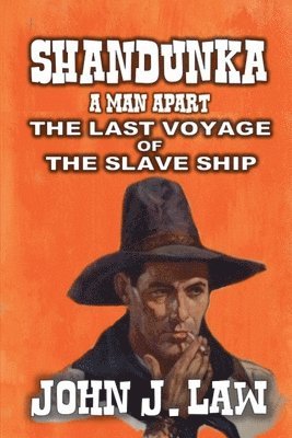 bokomslag Shandunka - A Man Apart - The Last Voyage of the Slave Ship