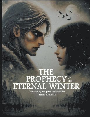 The Prophecy of the Eternal Winter. &#65279; 1