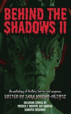 A R R Ash, D C Phillips, Brooke MacKenzie - Behind the Shadows II, Häftad