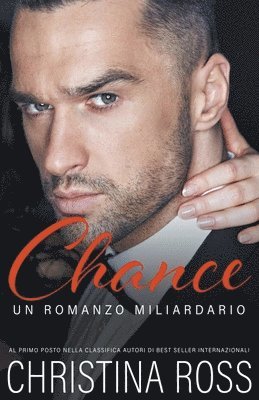 Christina Ross - Chance (Un Romanzo Miliardario), Häftad