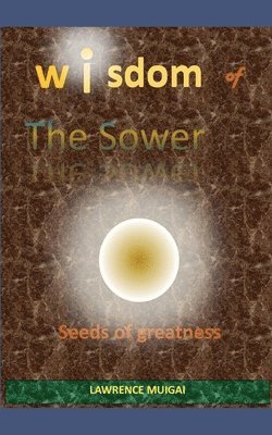 Wisdom of the Sower 1