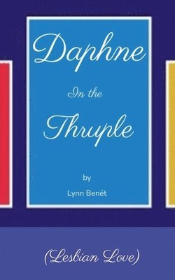 Daphne In The Thruple: Lesbian Love 1