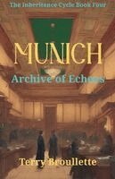 Terry Broullette - Munich - Archive of Echoes, Häftad