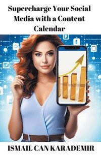 bokomslag Supercharge Your Social Media with a Content Calendar