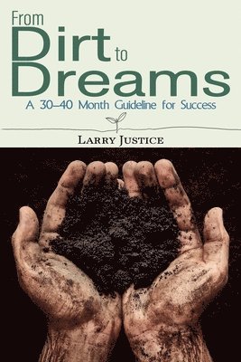 From Dirt to Dreams 1