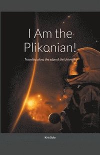 bokomslag I am the Plikonian!