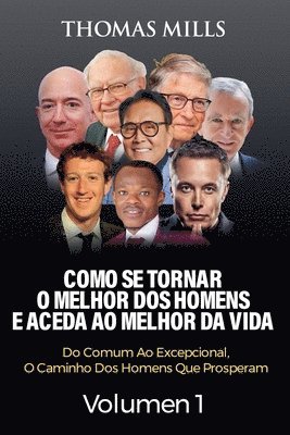 bokomslag Como Se Tornar O Melhor Dos Homens E Aceda Ao Melhor Da Vida