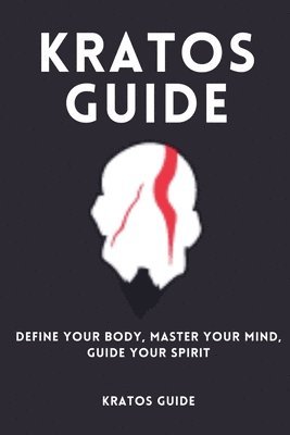 bokomslag Kratos Guide-Define Your Body, Master Your Mind, Guide Your Spirit