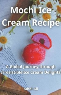 bokomslag Mochi Ice Cream Recipe