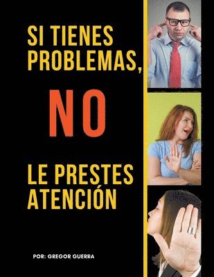 bokomslag Si Tienes Problemas, No les Prestes Atencin