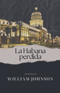 bokomslag La Habana perdida