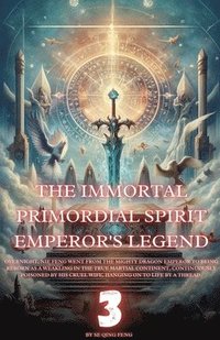 bokomslag Immortal Primordial Spirit Emperor's Legend