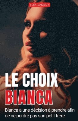 Le Choix de Bianca 1