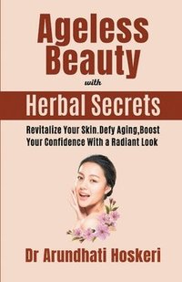 bokomslag Ageless Beauty with Herbal Secrets