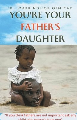 You're Your Father's Daughter 1