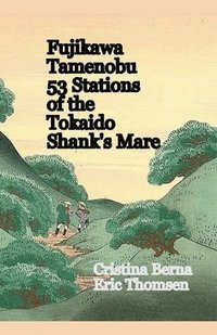 bokomslag Fujikawa Tamenobu 53 Stations of the Tokaido Shank¿s Mare