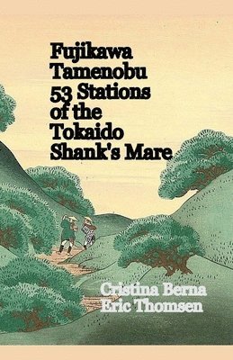 bokomslag Fujikawa Tamenobu 53 Stations of the Tokaido Shank¿s Mare