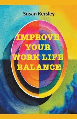 bokomslag Improve Your Work Life Balance