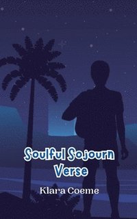 bokomslag Soulful Sojourn Verse