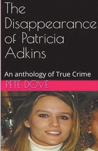 bokomslag The Disappearance of Patricia Adkins