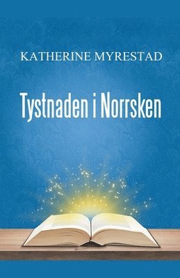 Katherine Myrestad - Tystnaden i Norrsken, Häftad