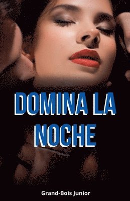 Domina la Noche 1