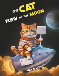 bokomslag The Cat Flew to the Moon