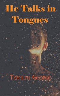 bokomslag He Talks in Tongues