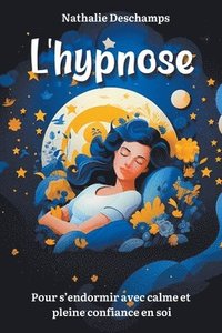 bokomslag L'hypnose pour s'endormir avec calme et pleine confiance en soi