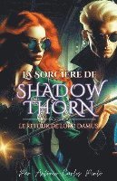 bokomslag La Sorcire de Shadowthorn