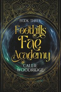 bokomslag Foothills Fae Academy