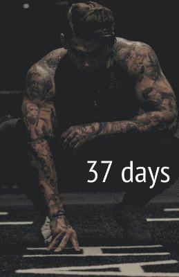 37 Days 1