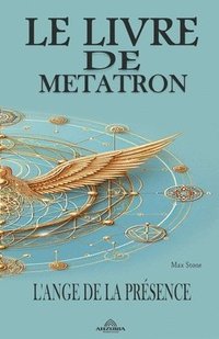 bokomslag Le Livre de Metatron - L'Ange de la Prsence