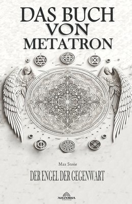Das Buch Von Metatron - Der Engel Der Gegenwart 1