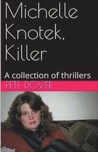 bokomslag Michelle Knotek, Killer
