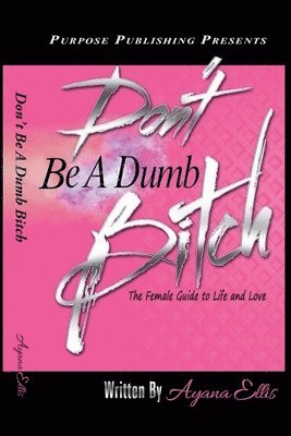 Don't Be A Dumb Bitch 1