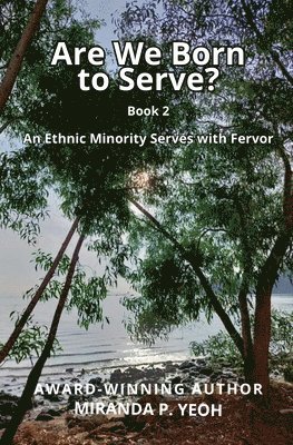 bokomslag Are We Born to Serve? An Ethnic Minority Serves with Fervor