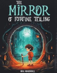 bokomslag The Mirror of Fortune Telling