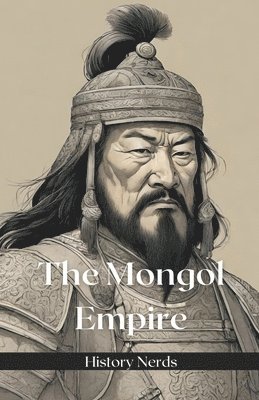 History Nerds - Mongol Empire, Häftad