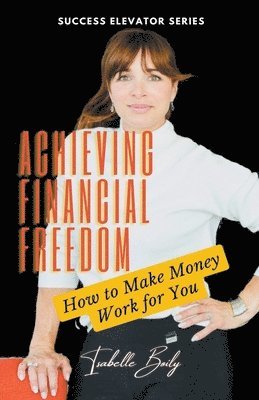 Achieving Financial Freedom 1