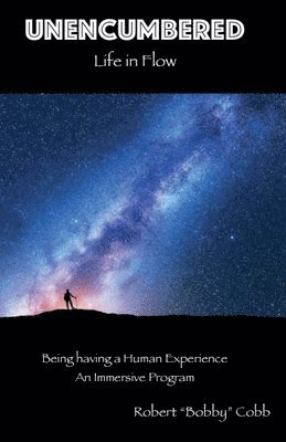 Robert Bobby Cobb, Robert "Bobby" Cobb - Unencumbered -- Life in Flow, Häftad