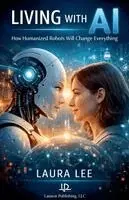 Laura Lee - Living with AI, Häftad. Tillgänglighet: Lägg i varukorg