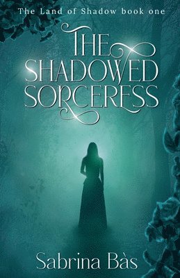 bokomslag The Shadowed Sorceress