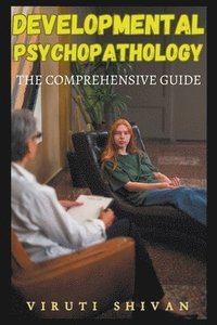 bokomslag Developmental Psychopathology - The Comprehensive Guide