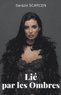 bokomslag Lié par les Ombres