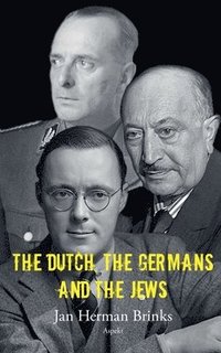 bokomslag The Dutch, the Germans and the Jews