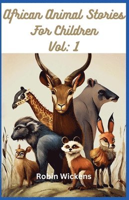 African Animal Stories. Vol 1