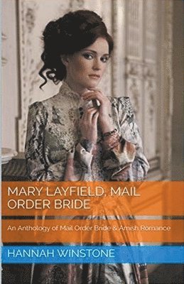 Mary Layfield Mail Order Bride 1