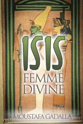 bokomslag Isis Femme Divine