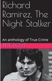 bokomslag Richard Ramirez, The Night Stalker